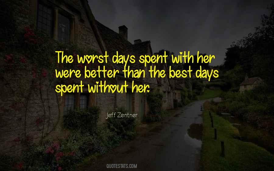 Quotes About Your Worst Days #1229280