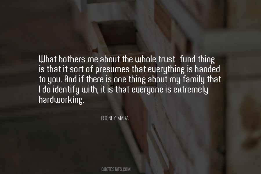 Thing About Family Quotes #1128574