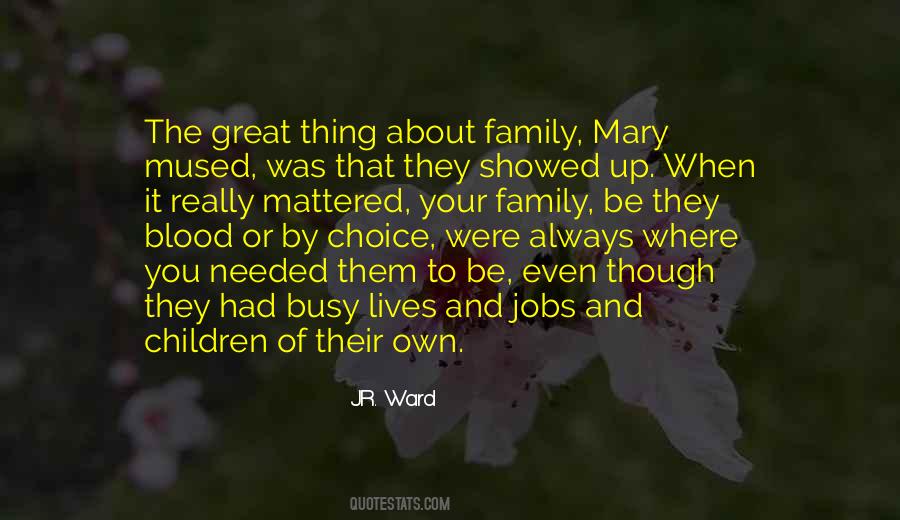 Thing About Family Quotes #1421187