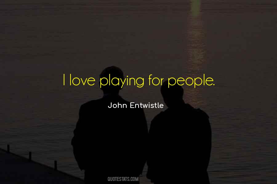 Quotes About Love Playing #1334621