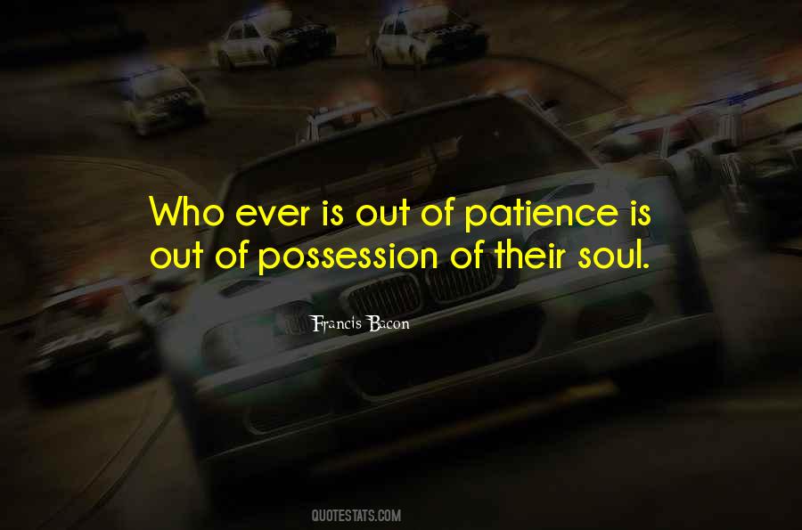 Quotes About Out Of Patience #1258118
