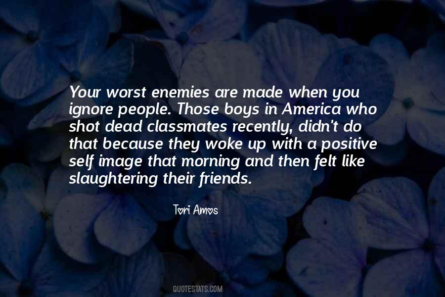 Worst Enemies Quotes #927741