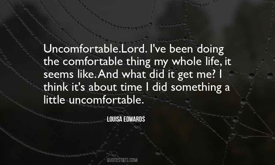 Quotes About Life Uncomfortable #1560806