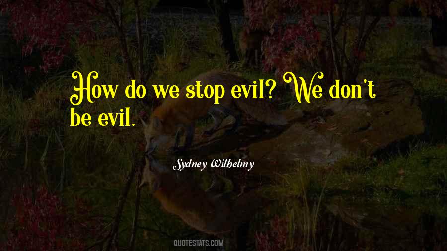 Quotes About Evil #1847974