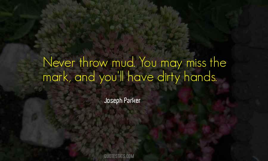 Quotes About Dirty Hands #1634649