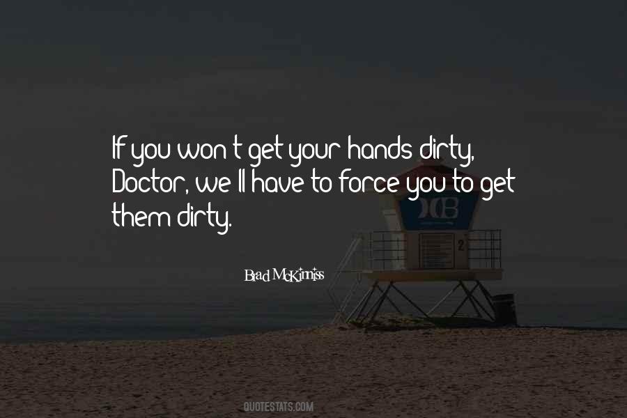 Quotes About Dirty Hands #1743822