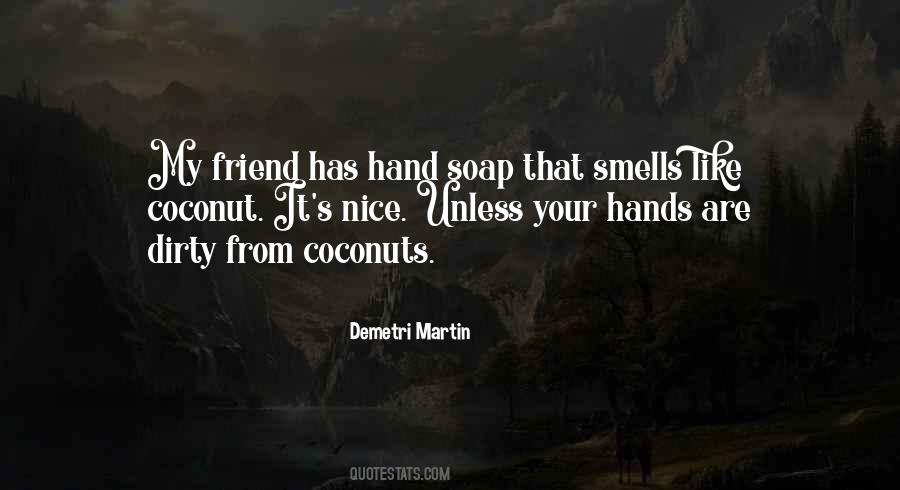 Quotes About Dirty Hands #1753056