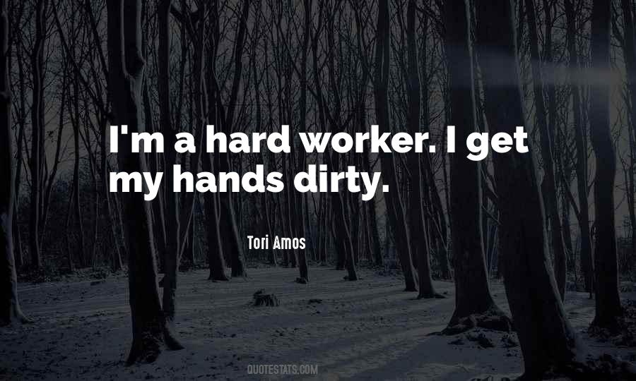 Quotes About Dirty Hands #620910