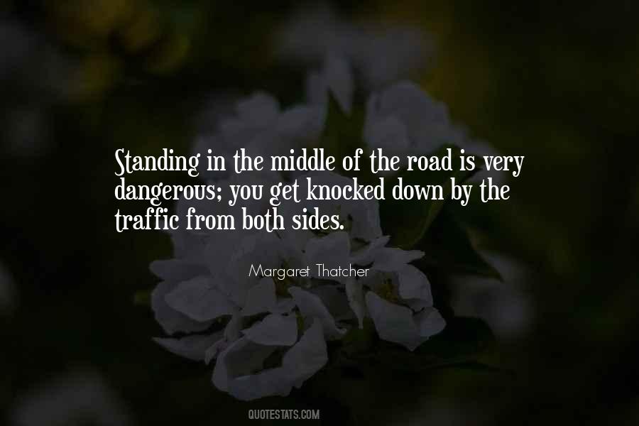 Quotes About The Middle Of The Road #104658