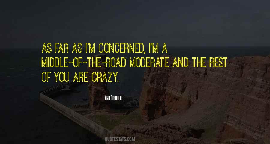 Quotes About The Middle Of The Road #1058097