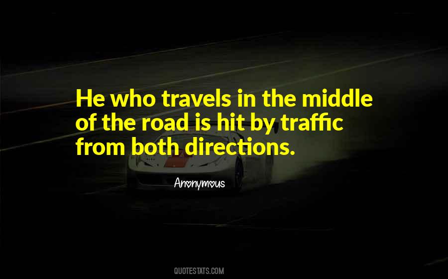 Quotes About The Middle Of The Road #1080637