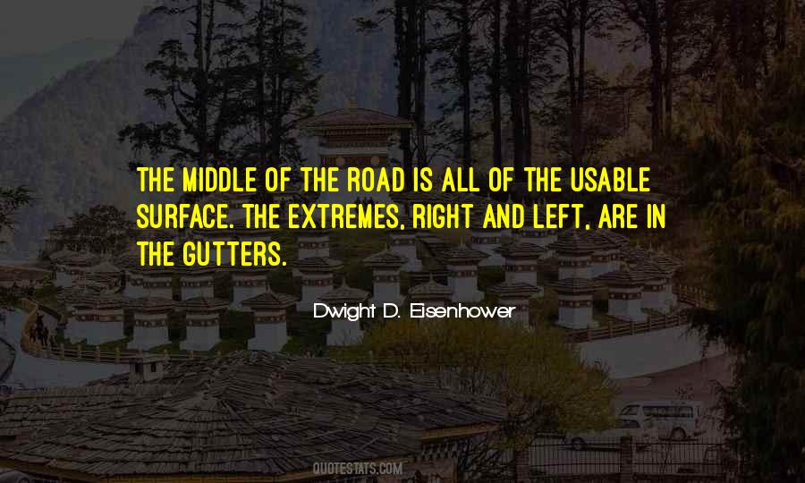 Quotes About The Middle Of The Road #1343195