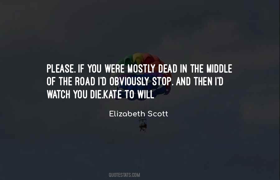 Quotes About The Middle Of The Road #1376598