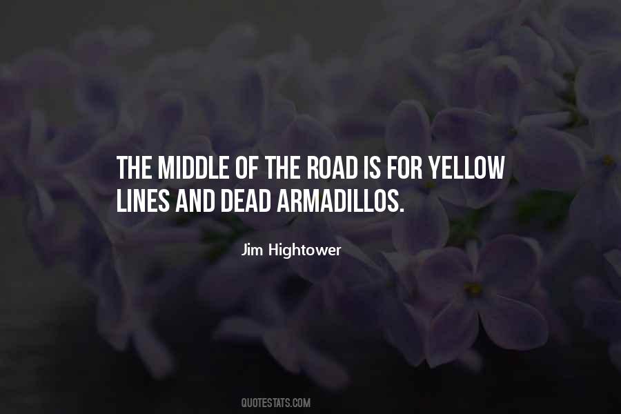 Quotes About The Middle Of The Road #416302