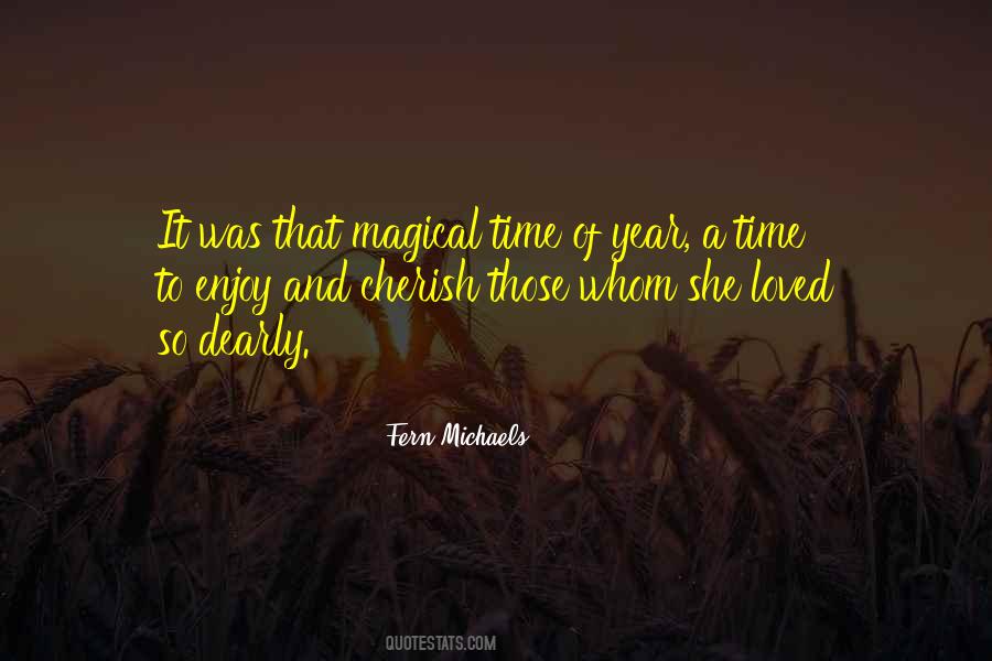 Quotes About Cherish Your Loved Ones #1555040