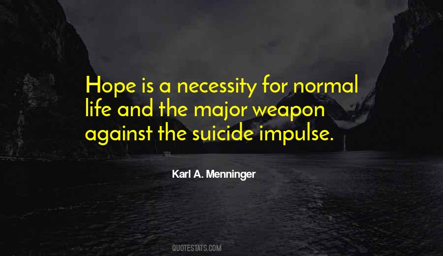 Against Suicide Quotes #1791643