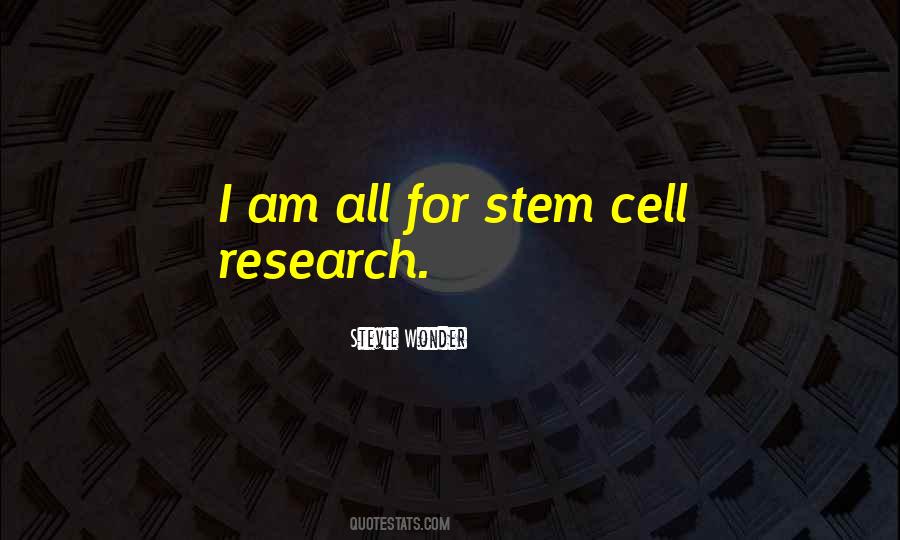 Quotes About Stem Cell Research #869514