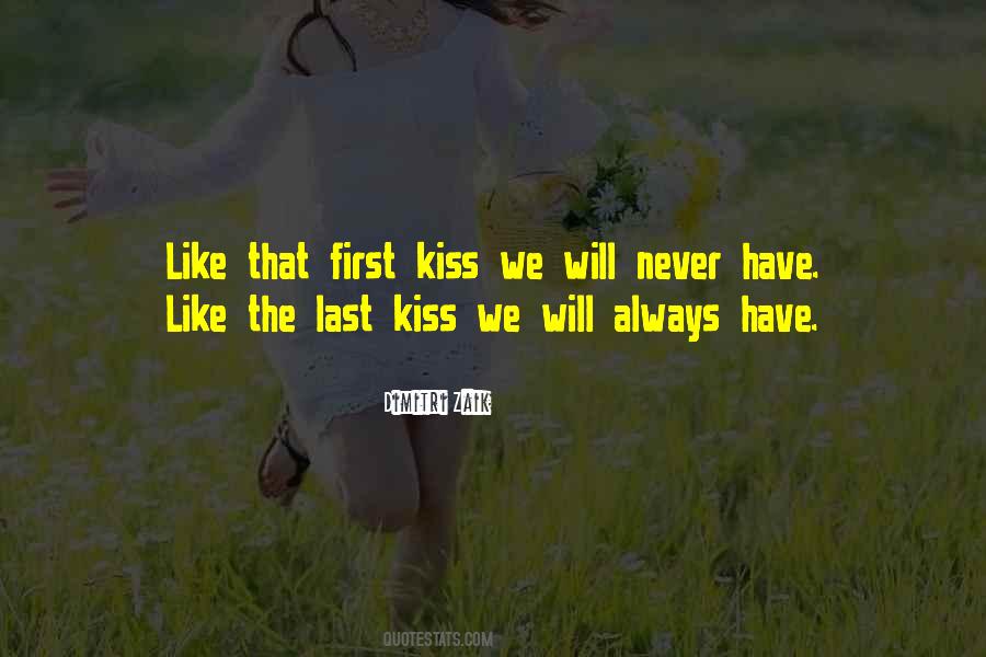 Quotes About Last First Kiss #1433337