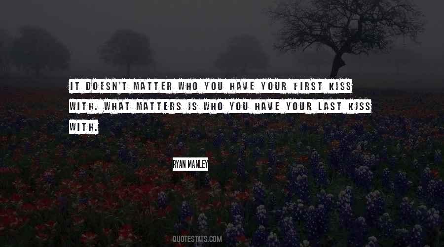 Quotes About Last First Kiss #1674110