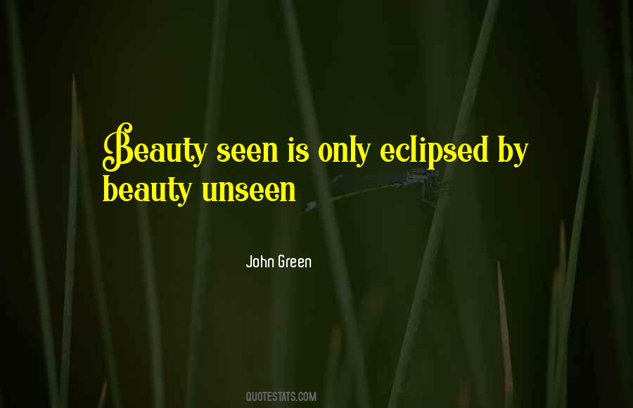 Quotes About Unseen Beauty #1197500