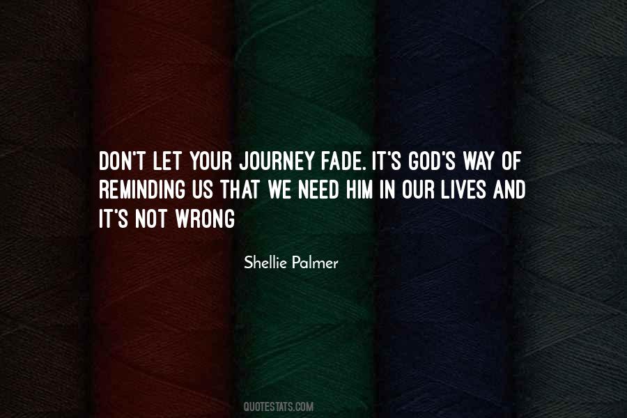 Journey Of Your Life Quotes #744707