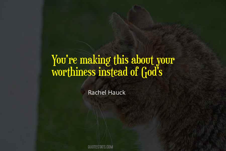 Quotes About Worthiness #1280171