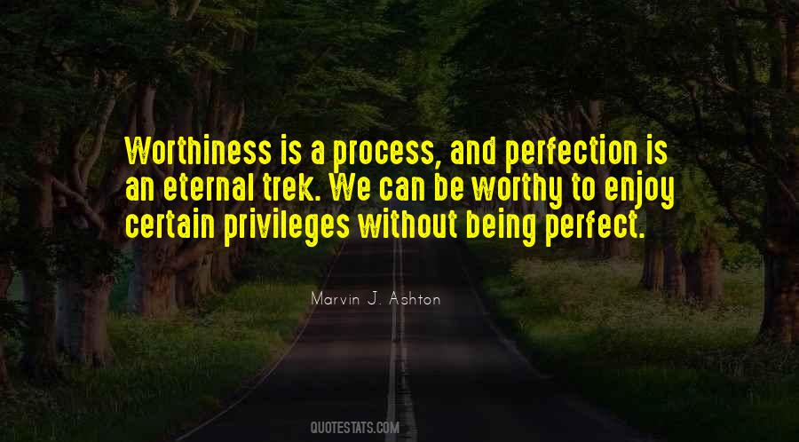 Quotes About Worthiness #799963