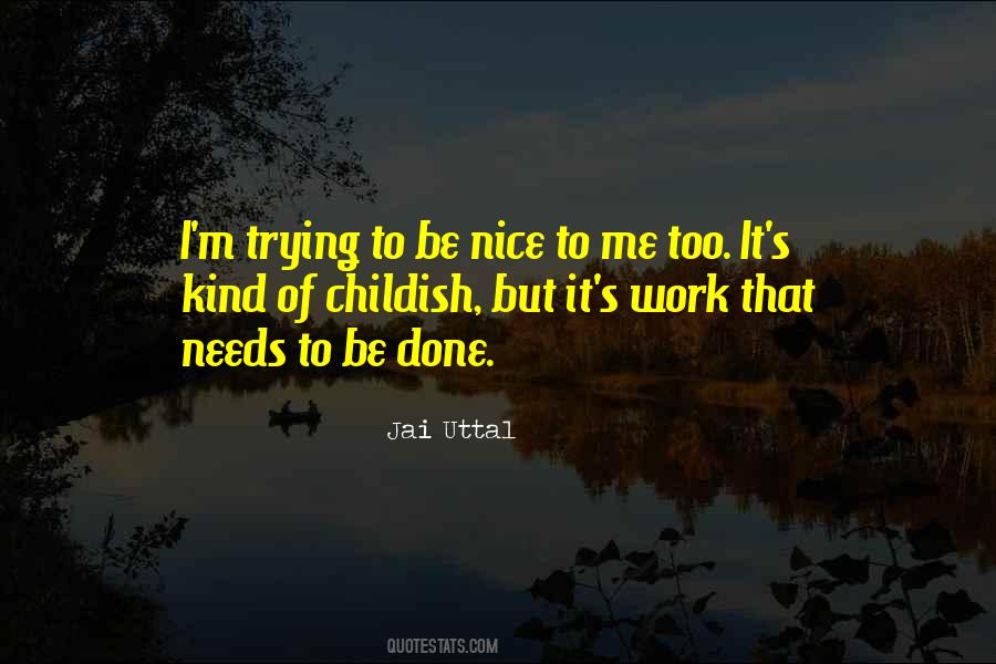 Quotes About Trying To Be Nice #453063