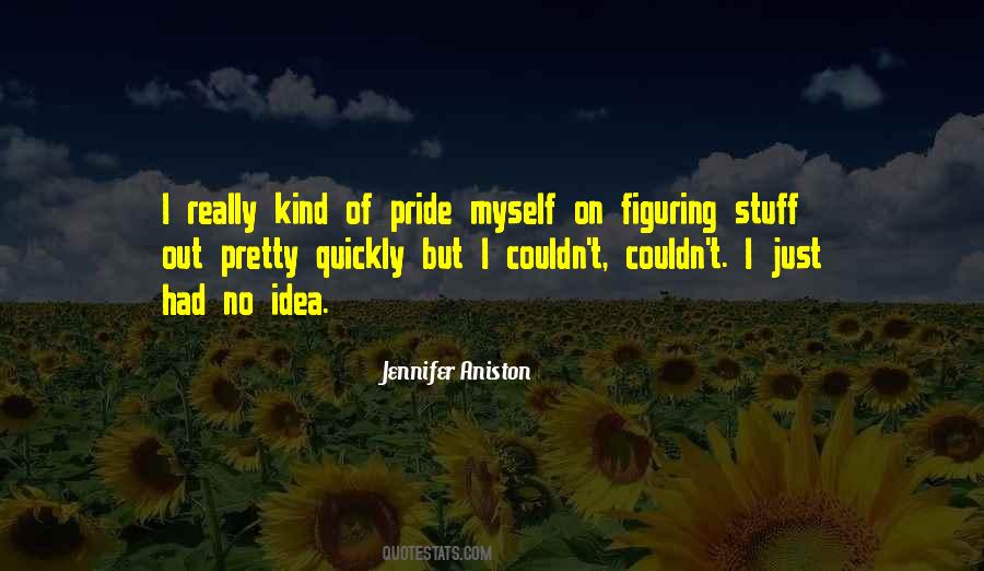 Quotes About Figuring Stuff Out #1837149