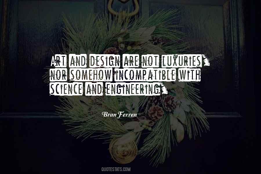 Quotes About Engineering And Art #1707521