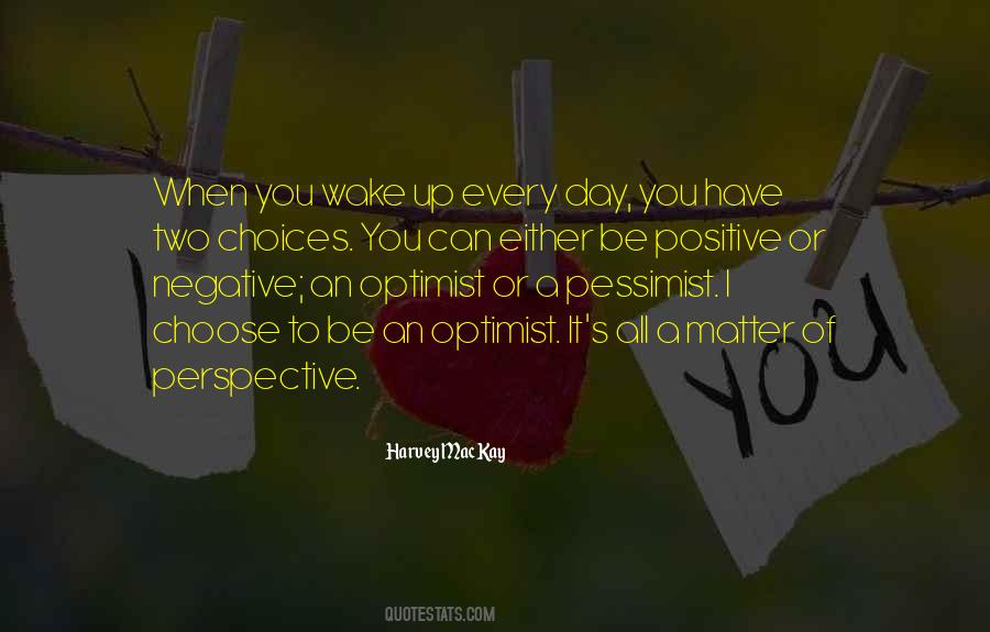 Choose To Be Positive Quotes #1599961