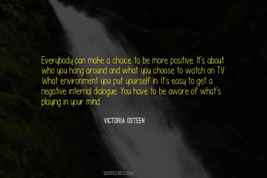 Choose To Be Positive Quotes #987787