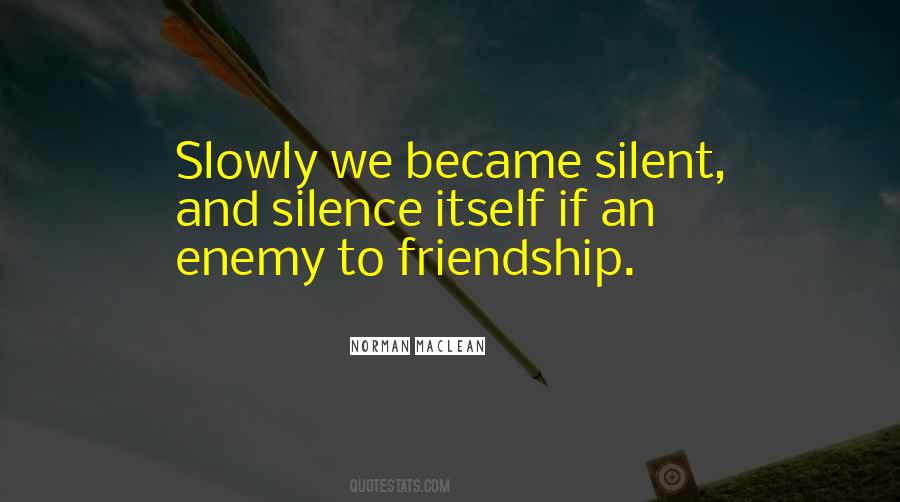 Quotes About Silent Friends #351111