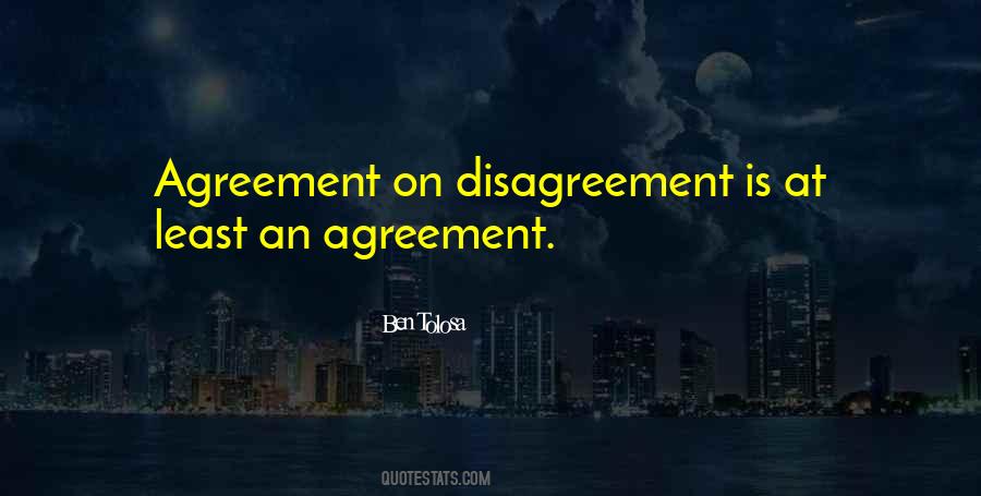 Quotes About Agreement Disagreement #1411749