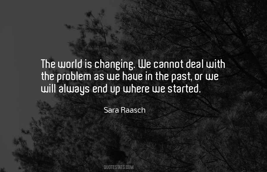 Quotes About The World Is Changing #225612