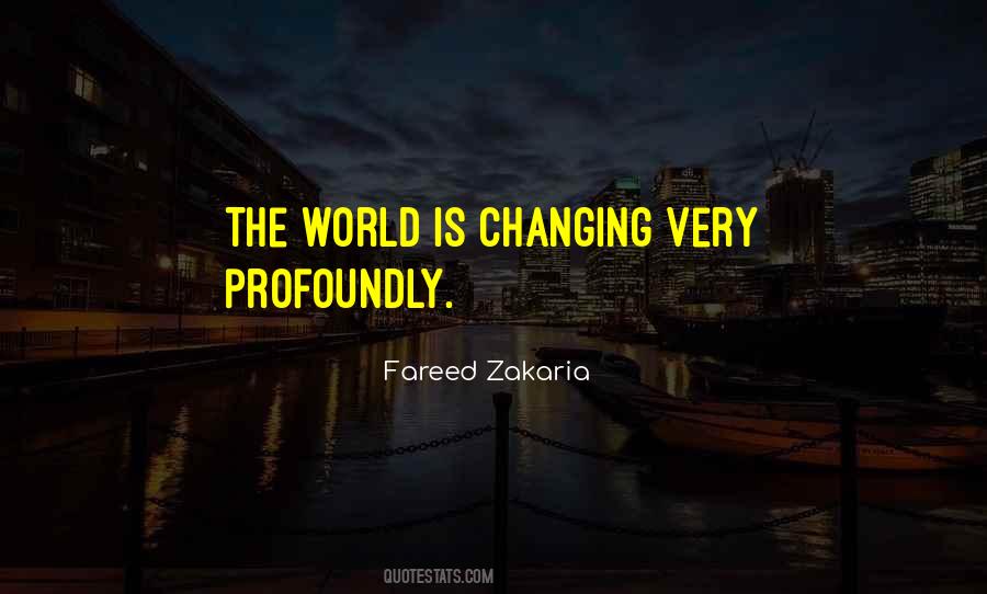 Quotes About The World Is Changing #247407