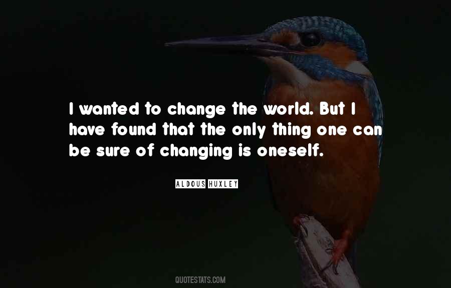 Quotes About The World Is Changing #82646
