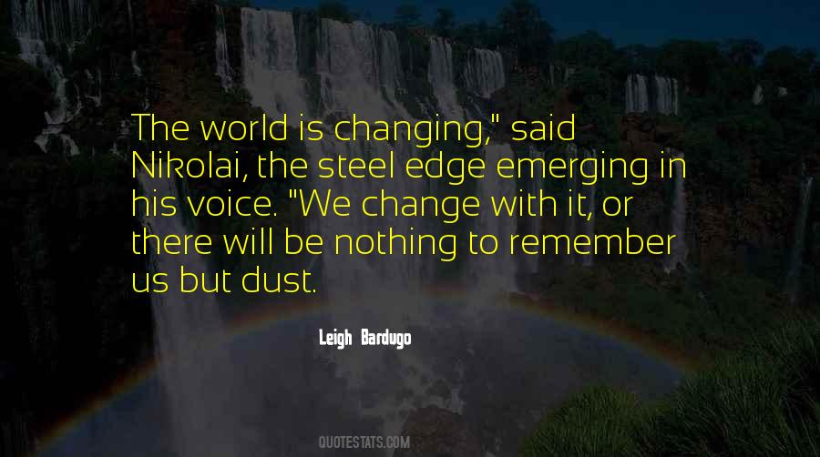 Quotes About The World Is Changing #928403