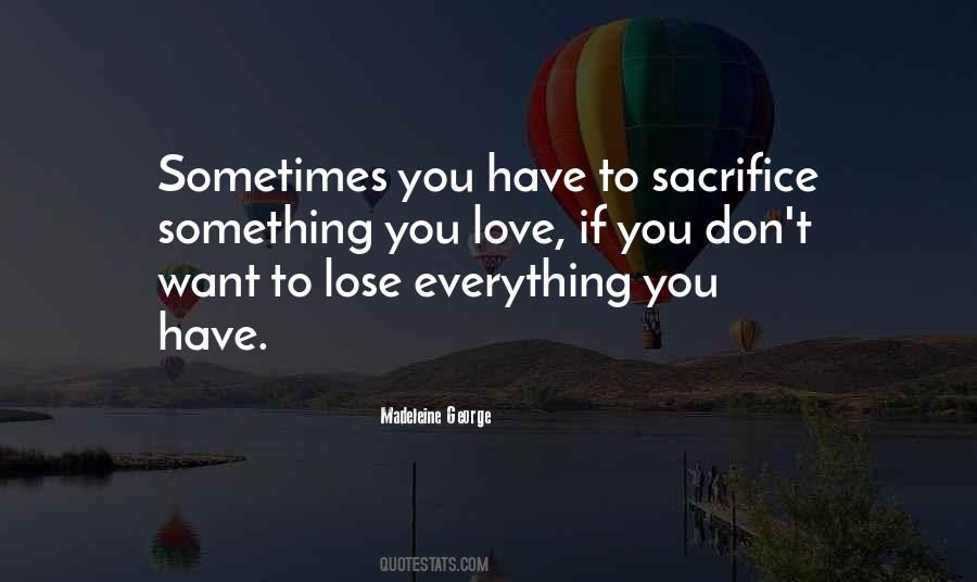 Lose Everything Quotes #1380968