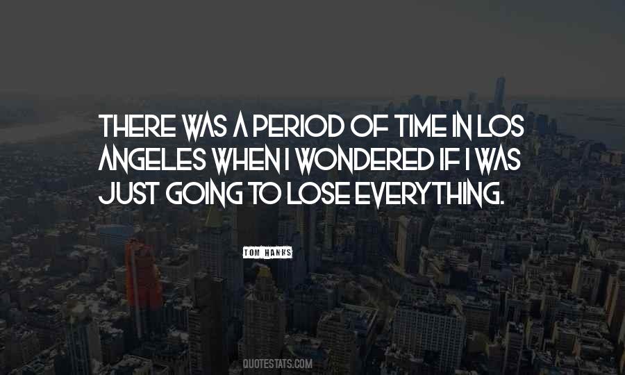 Lose Everything Quotes #1408190