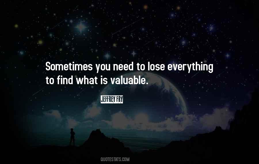 Lose Everything Quotes #1494274