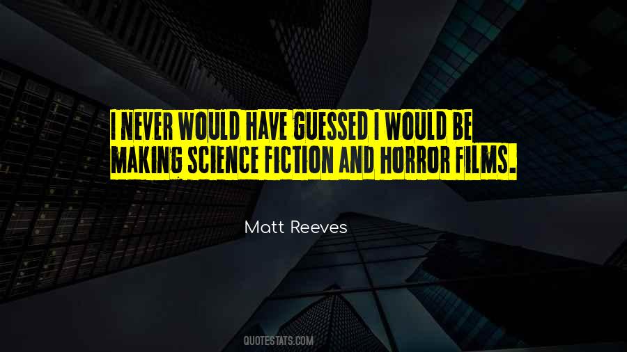 Quotes About Horror Films #561281