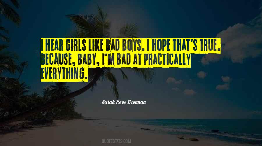 Girls Like Bad Boys Quotes #788347
