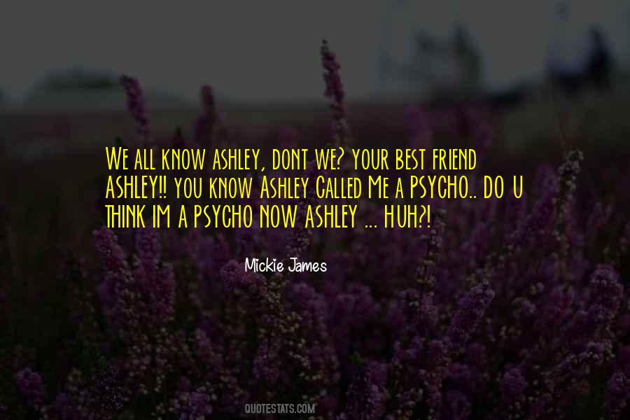 Quotes About Ashley #1634530