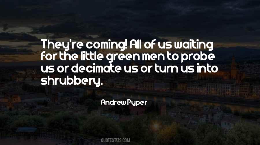Little Green Men Quotes #805717