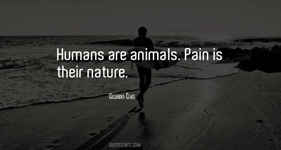 Are Humans Animals Quotes #49445