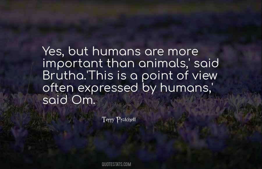 Are Humans Animals Quotes #536553