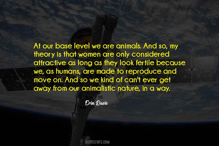 Are Humans Animals Quotes #716712