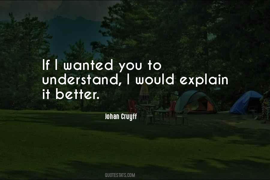 Understand It Better Quotes #376041