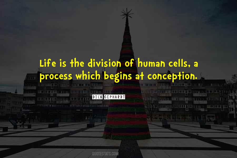 Quotes About Human Cells #1273761